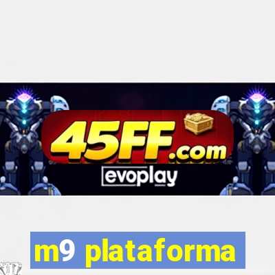m9 plataforma